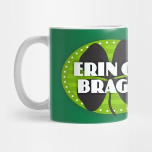 Erin Go Bragh Mug